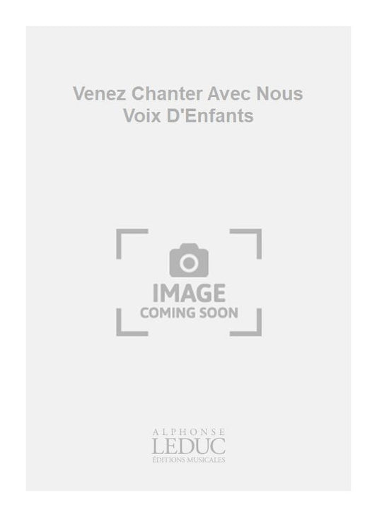 Venez Chanter Avec Nous Voix D'Enfants | Prevel | Chœur