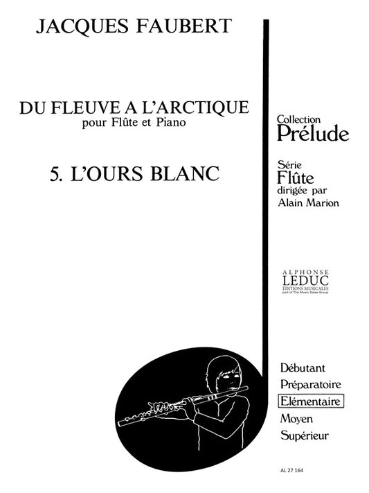 Jacques Faubert: LOurs blanc de Jacques Faubert, Partition pour flûte et Piano