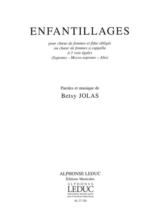 Enfantillages de Betsy Jolas, Partition chorale pour choir SMA and Flute or Choir SMA A Cappella