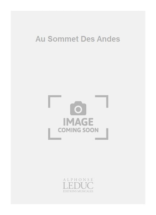Au Sommet Des Andes | Adolfo Mindlin | Clarinette
