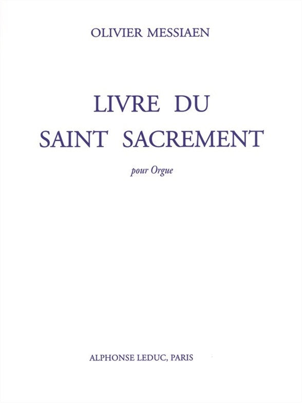 Livre Du Saint Sacrement | Olivier Messiaen | Orgue
