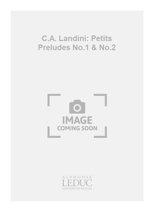 C.A. Landini: Petits Préludes No.1 & No.2 | Piano