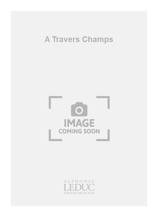 A Travers Champs | Degenne | Clarinette