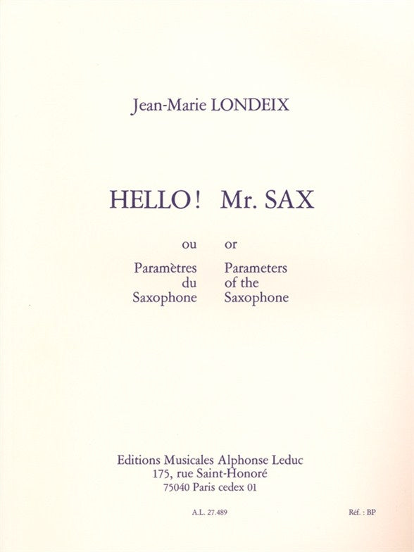 Hello ! M. Sax, ou paramètres du saxophone | Jean-Marie Londeix