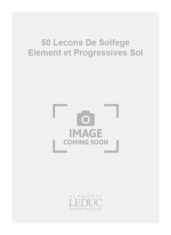 50 Leçons De Solfège Élément et Progressives Sol | Emile Ratez