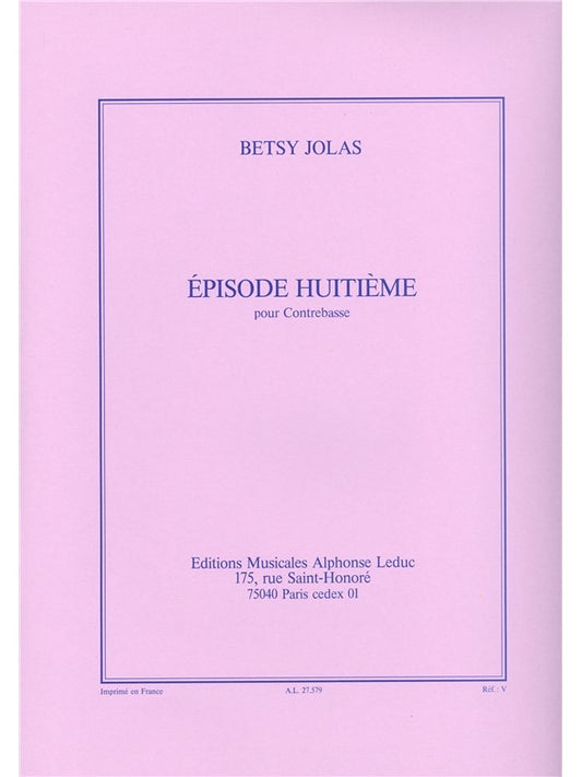 Épisode 8ème | Betsy Jolas | Contrebasse