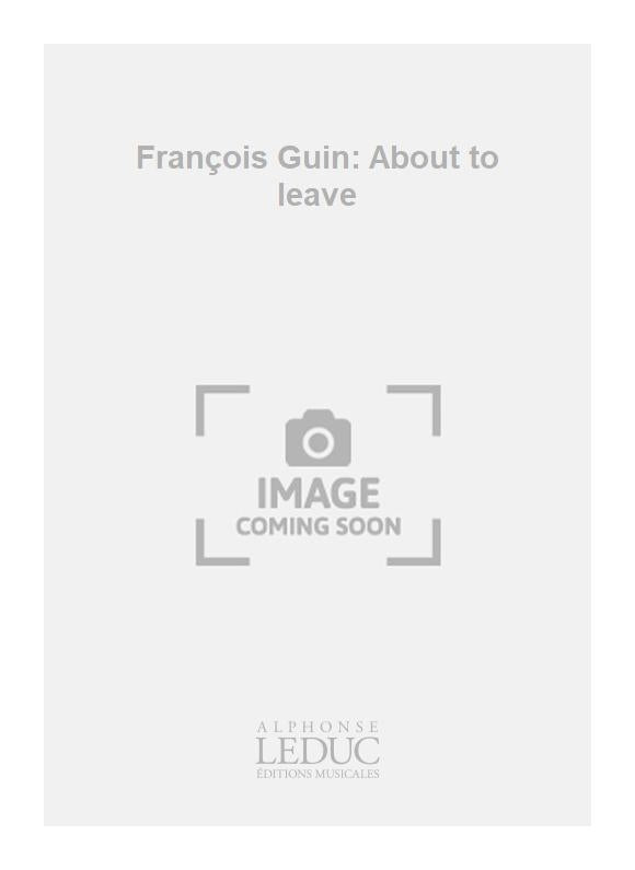 François Guin: About to leave | Section rythmique