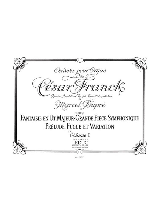 Œuvres pour Orgue de César Franck - Vol. 1 | César Franck