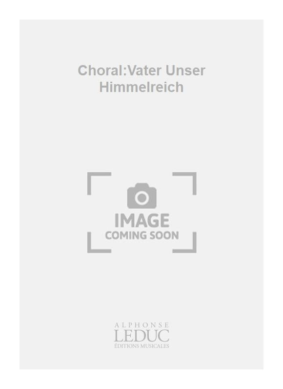 Choral:Vater Unser Himmelreich | Pachelbel | Orgue