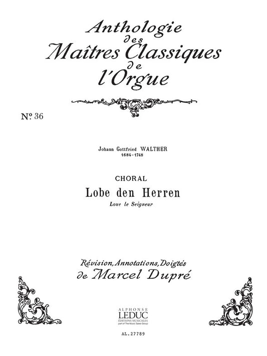 Choral:Lobe Den Herren-Loue Le | Walther | Orgue