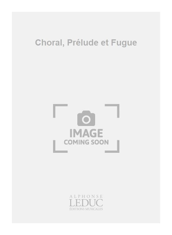 Choral, Prélude et Fugue | Johannes Brahms | Orgue