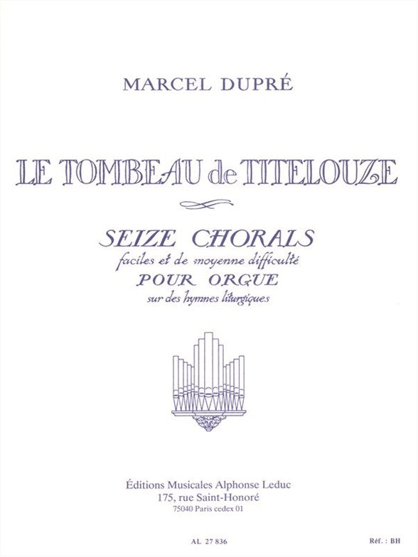 Tombeau Titelouze Op.38 | Marcel Dupré | Orgue