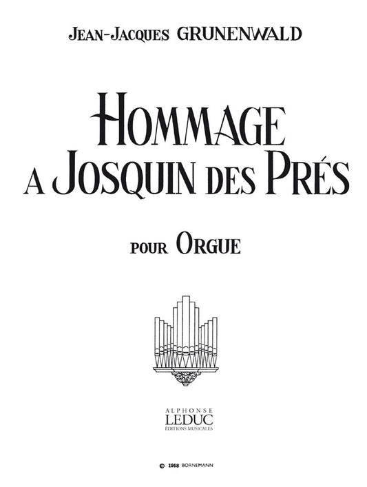 Hommage A Josquin Des Pres de Jean-Jacques Grunenwald, Livre pour orgue