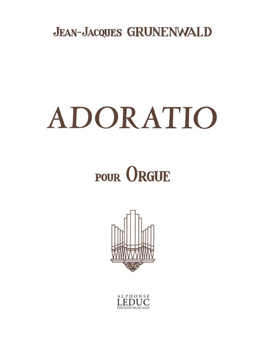 Adoratio | Jean-Jacques Grunenwald | Orgue