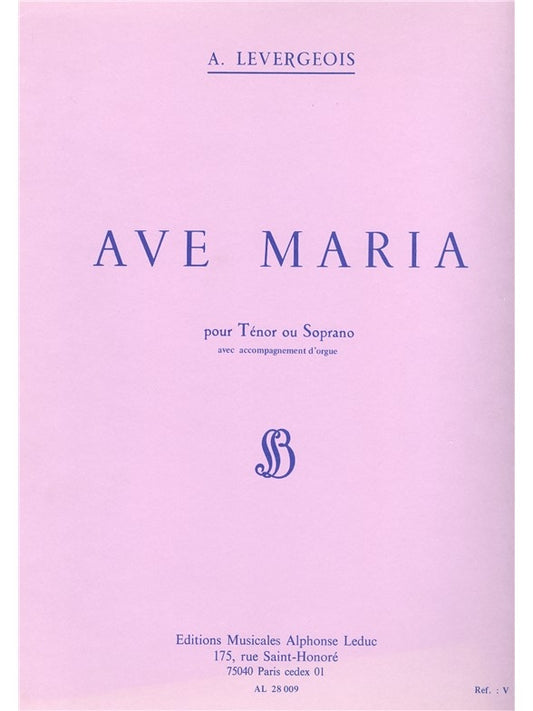 Levergeois - Ave Maria, pour ténor ou soprano solo et orgue