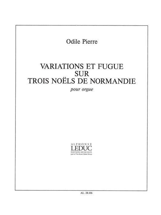 Variations et Fugue sur trois Noëls de Normandie | Odile Pierre