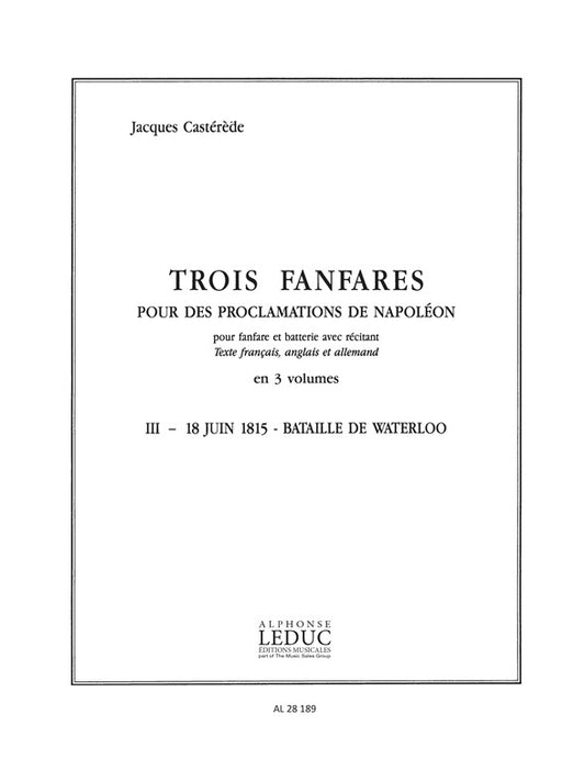 3 Fanfares pour des Proclamations de Napoléon, v. 3 | Jacques Castérède