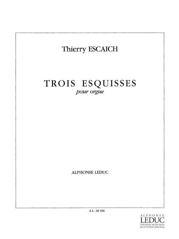 3 Esquisses | Thierry Escaich | Orgue