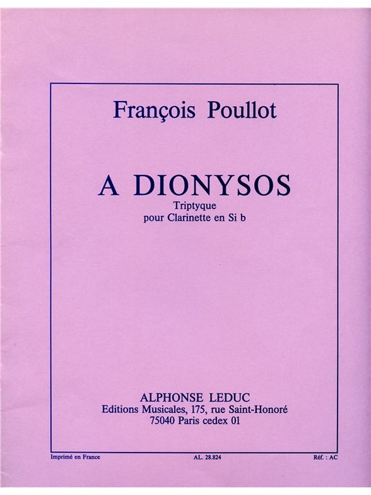 A Dionysos (Triptyque for Clarinet in B flat). | Francois Poullot