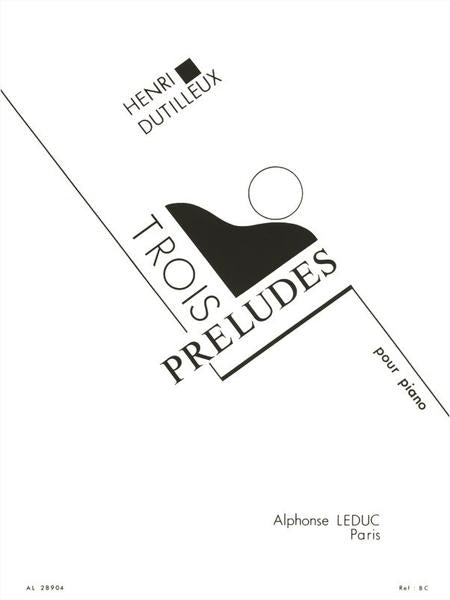 3 Préludes pour piano | Henri Dutilleux