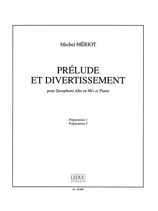 Prélude et Divertissement | Michel Meriot | Saxophone alto