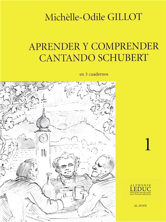 Apprendre et comprendre en chantant Schubert, vol. 1 | Michelle-Odile Gillot