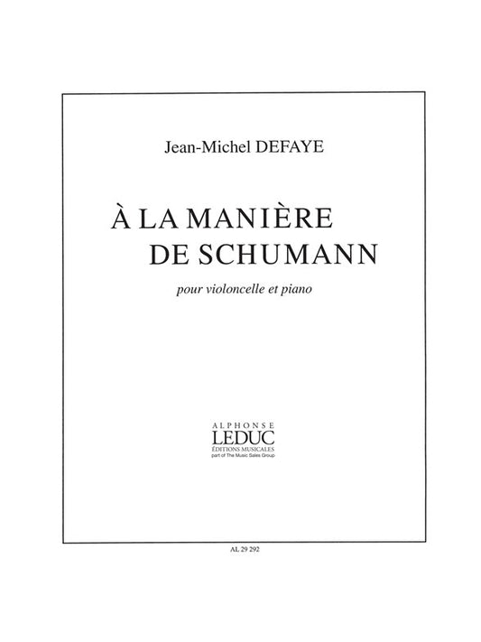 A La Manière De Schumann | Jean-Michel Defaye | Violoncelle