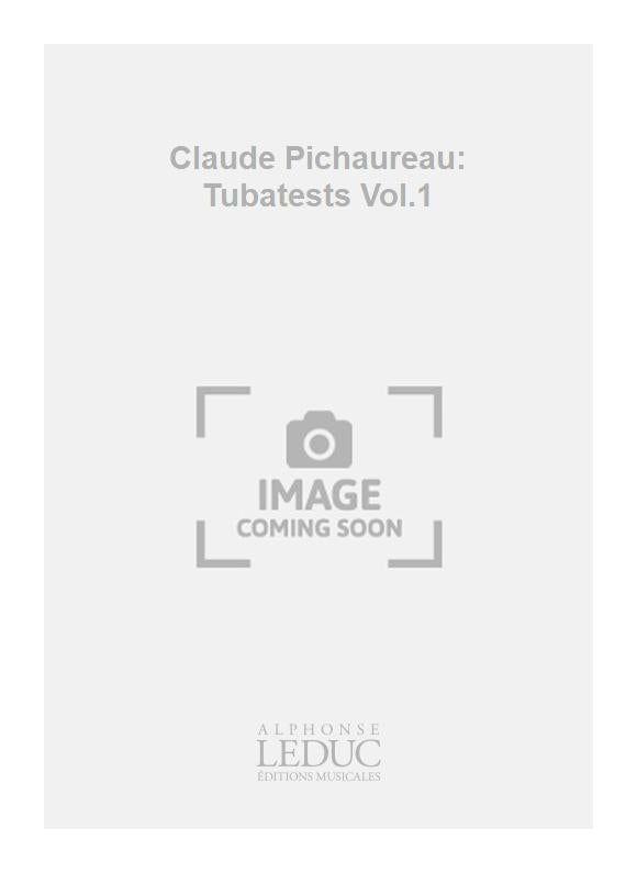 Claude Pichaureau: Tubatests Vol.1 | Claude Pichaureau