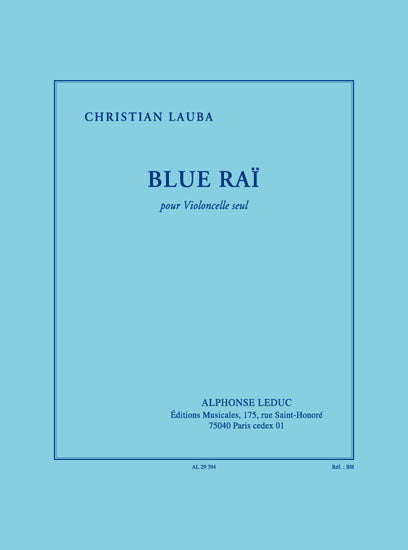 Blue Rai | Christian Lauba | Violoncelle