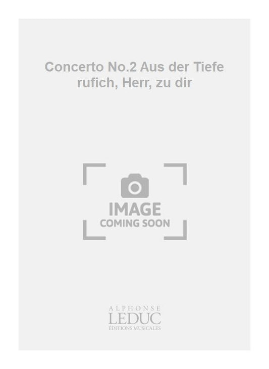 Concerto No.2 Aus der Tiefe rufich, Herr, zu dir | Ivan Jevtić