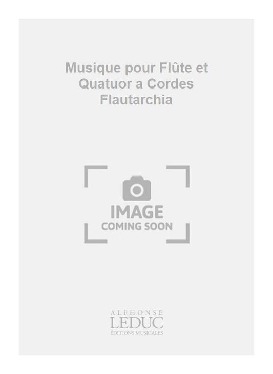 Musique pour Flûte et Quatuor a Cordes Flautarchia | Jindrich Feld