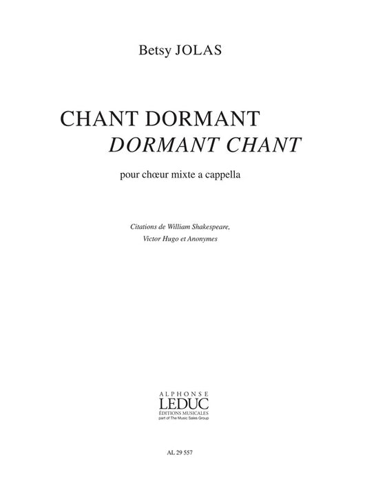 Chant dormant, dormant Chant de Betsy Jolas, Réduction pour piano pour chœur mixte
