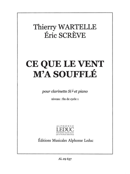 Ce Que Le Vent M'A Souffle | Wartelle-Screve | Clarinette