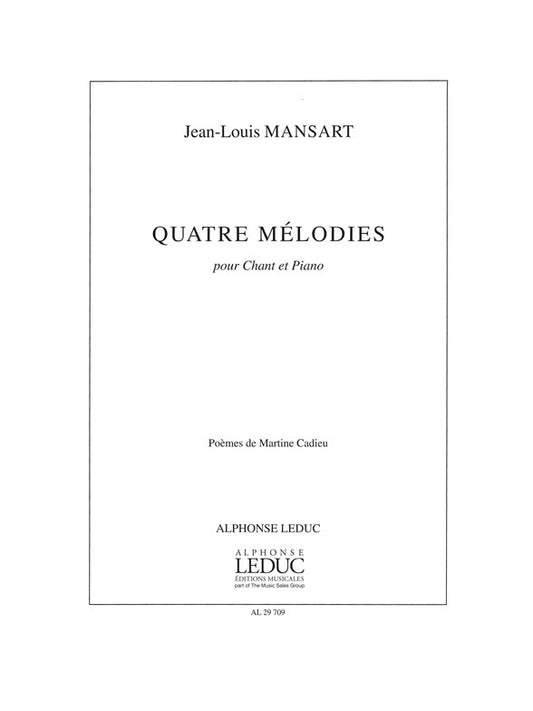 Jean-Louis Mansart: 4 Melodies de Jean-Louis Mansart, Partition pour voix et Piano
