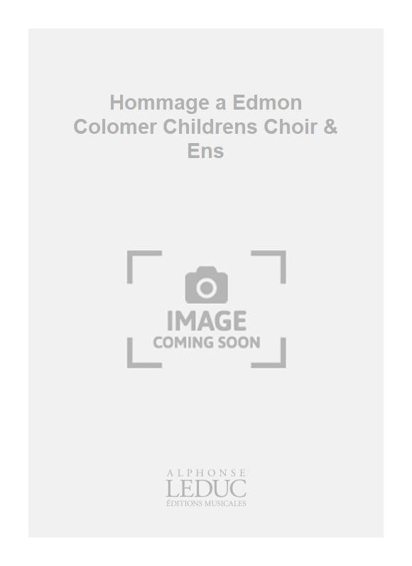 Hommage à Edmon Colomer - chœur d'enfants et ensemble | Laurent Duvillier-Wable