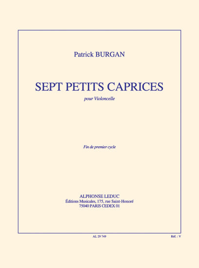 7 petits caprices pour Violoncelle solo | Patrick Burgan