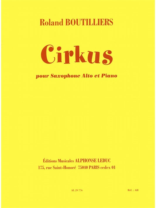 Cirkus pour Saxophone Alto et Piano | Roland Boutilliers