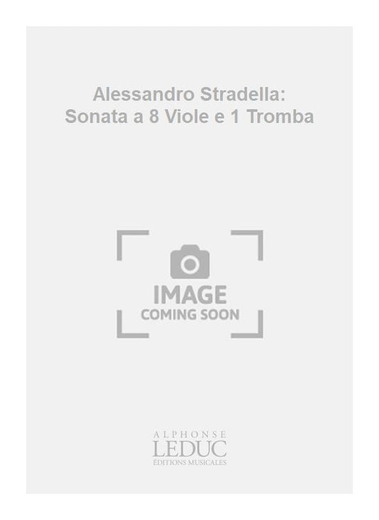 Alessandro Stradella: Sonata a 8 Viole e 1 Tromba