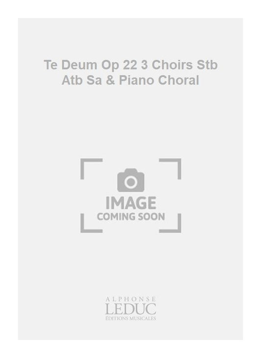 Te Deum, op. 22 - 3 chœurs STB ATB SA et piano - partition chorale | Hector Berlioz