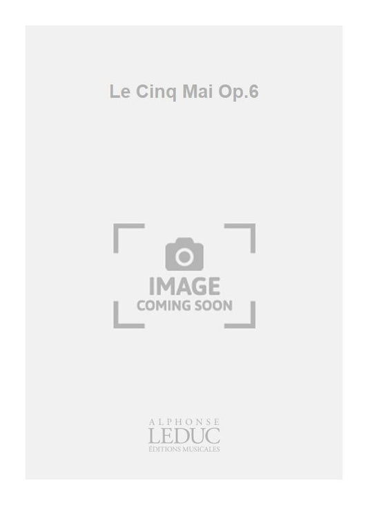Le Cinq Mai Op.6 | Hector Berlioz | Chœur