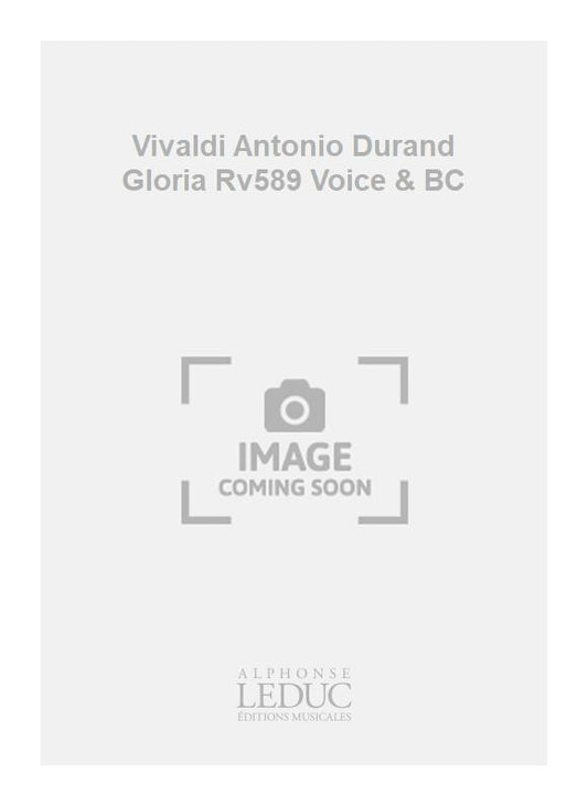 Vivaldi Antonio - Durand - Gloria, RV 589 - voix et basse continue