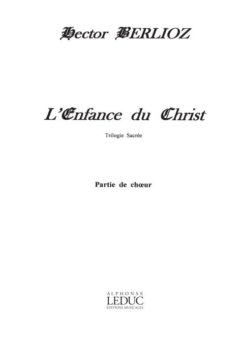 L'Enfance du Christ Op.25 | Hector Berlioz | Chœur