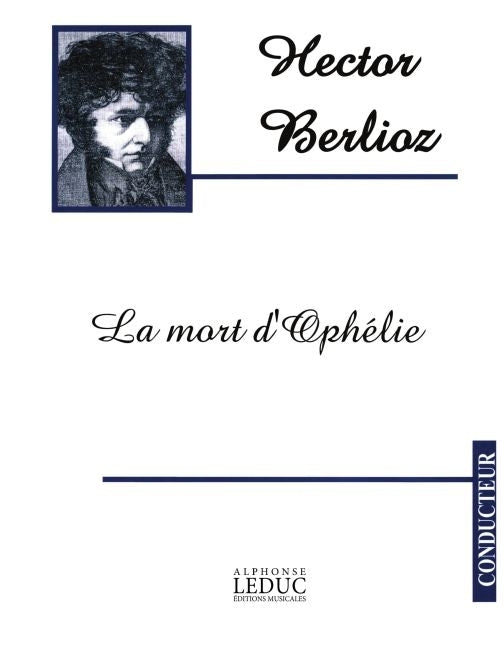 Legouvé - Mort d'Ophélie - Tristia - chœur et orchestre | Hector Berlioz