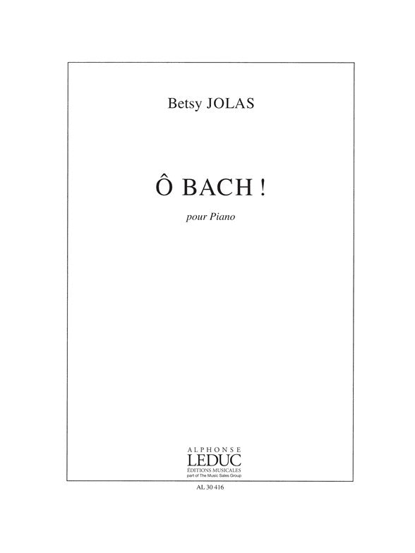 O Bach! | Betsy Jolas | Piano