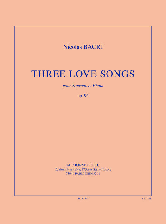 Bacri: Three love songs, op. 96, Livre pour voix de soprano et Piano
