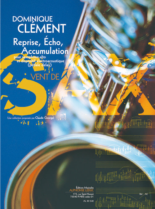 Reprise, écho, accumulation (4') | D. Clément | Saxophone