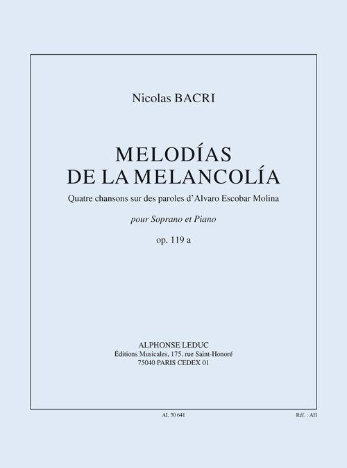 Mélodies de mélancolie, pour soprano et piano | Nicolas Bacri
