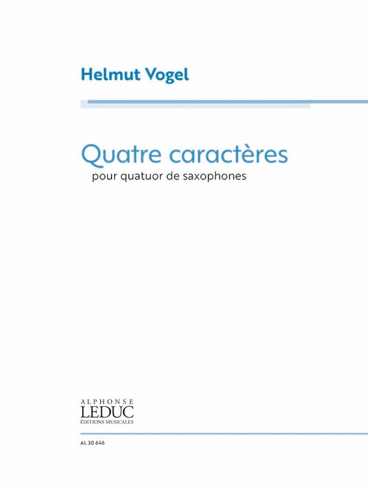 Quatre Caractères, pour quatuor de saxophones | Helmut Vogel