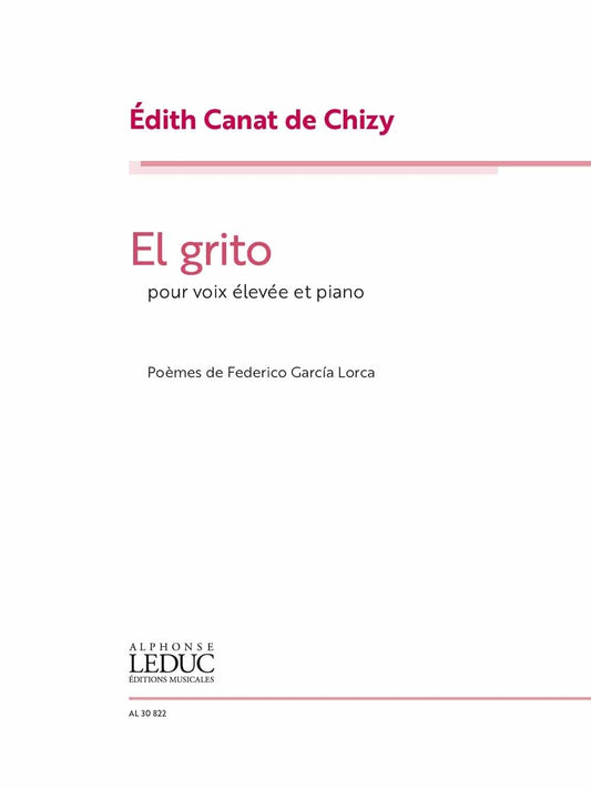 El Grito (High Voice) de Edith Canat De Chizy, Réduction pour piano pour voix aiguë et Piano