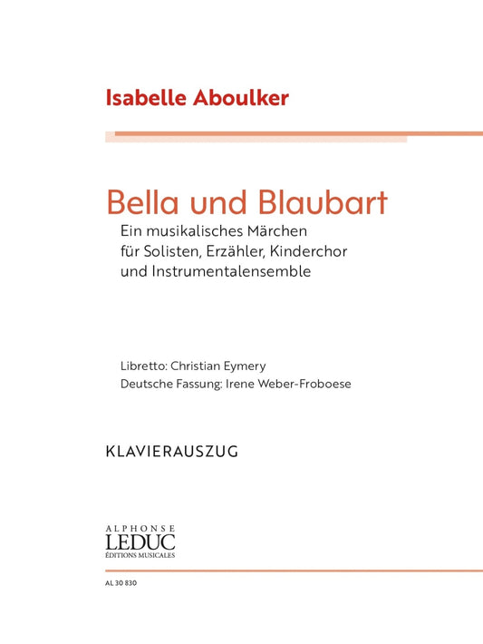 Bella und Blaubart, Vocal score de Isabelle Aboulker, Réduction pour piano pour voix